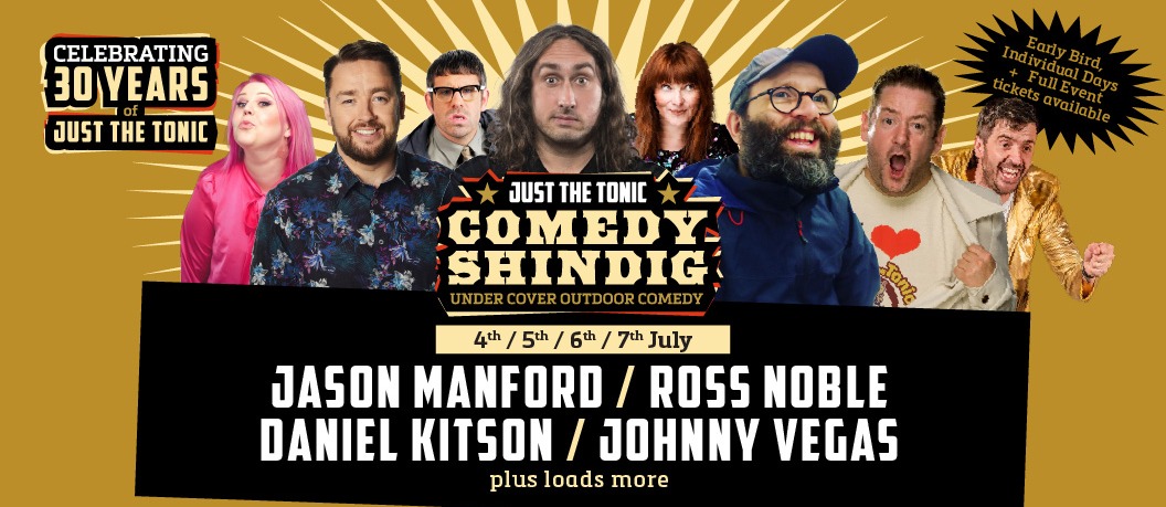 Just the Tonic Comedy Shindig FULL EVENT Ticket - ON SALE 29th APRIL - 10am 