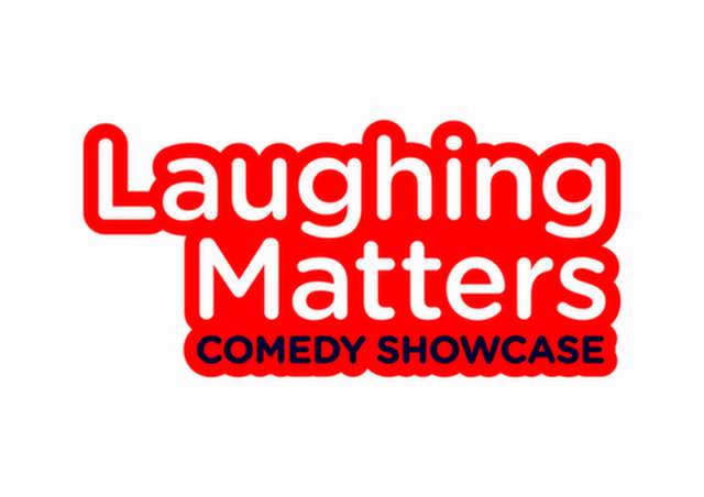 Laughing Matters Comedy Showcase 
