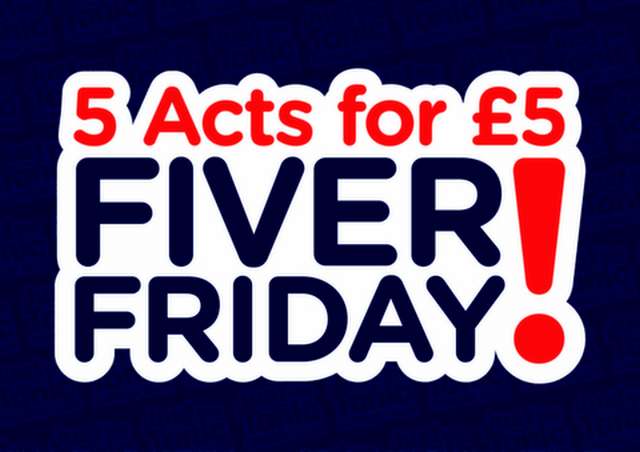 Five Acts Five Pound Friday 