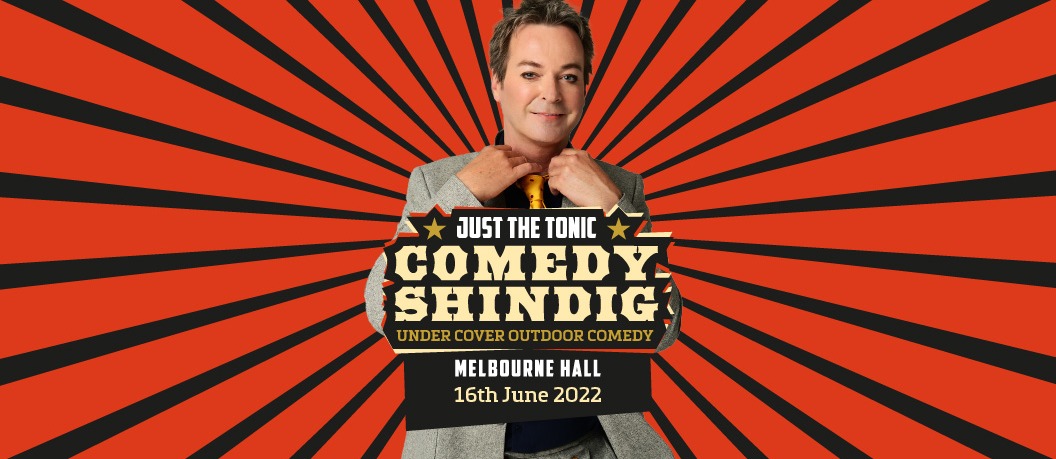 Just the Tonic Comedy Shindig - Melbourne With Julian Clary 