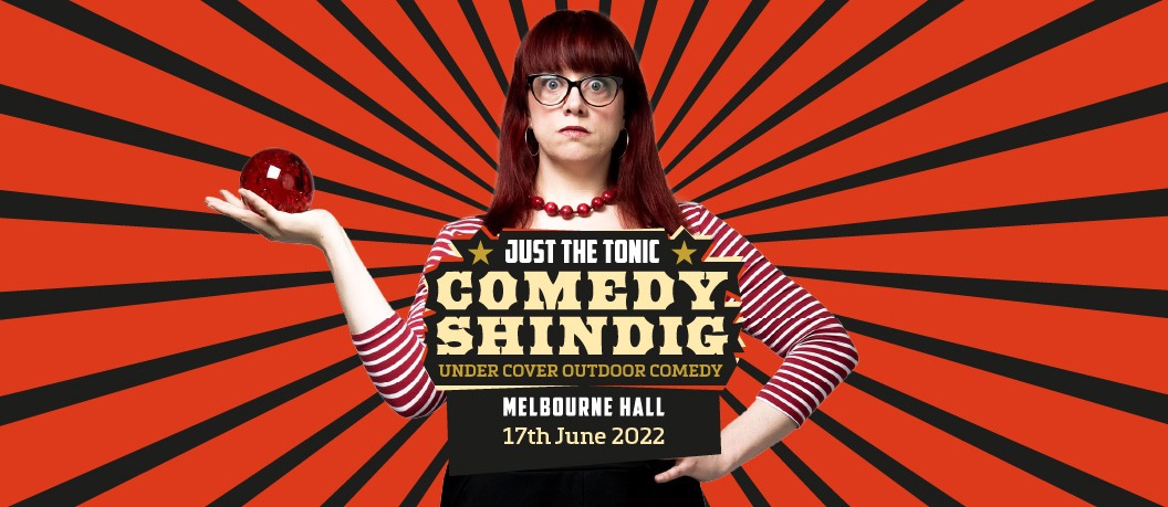 Just the Tonic Comedy Shindig - Melbourne with Angela Barnes 