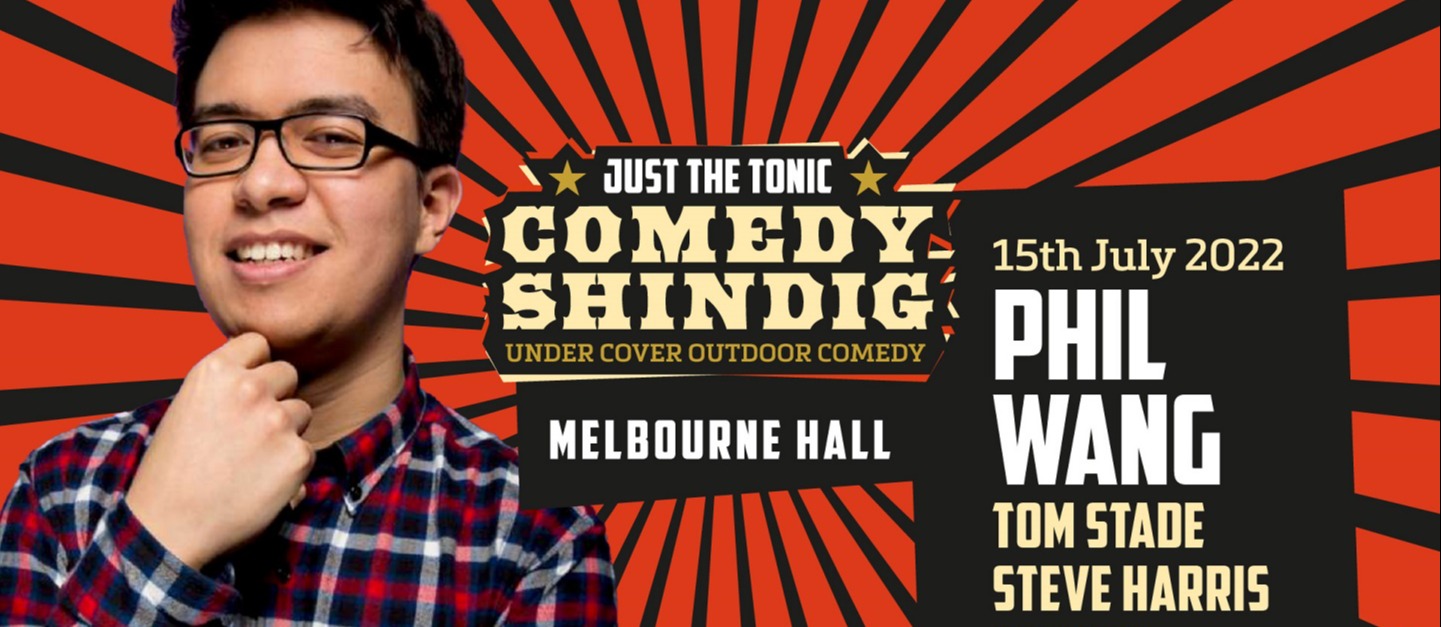 Just the Tonic Shindig - Melbourne with Phil Wang 
