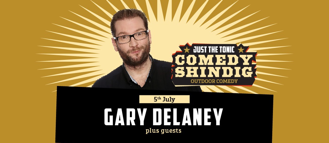 Just the Tonic Comedy Shindig with Gary Delaney and Tom Stade 